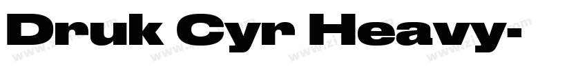 Druk Cyr Heavy字体转换